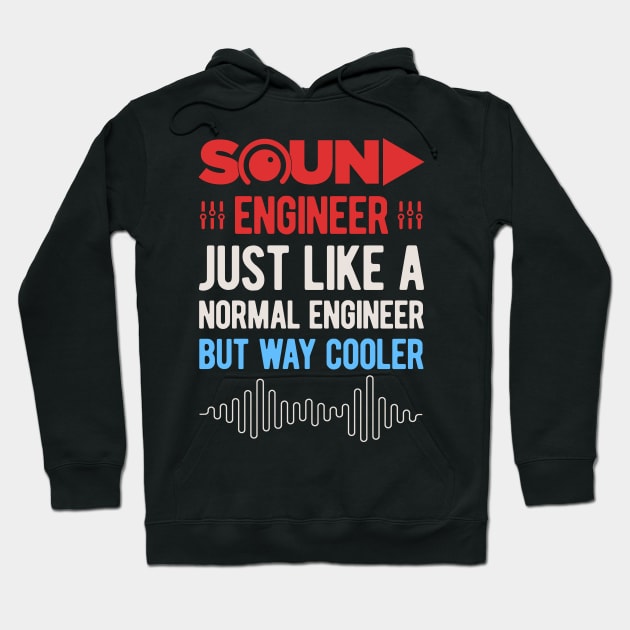 Funny Sound Engineering Audio Engineer Gifts Hoodie by Crea8Expressions